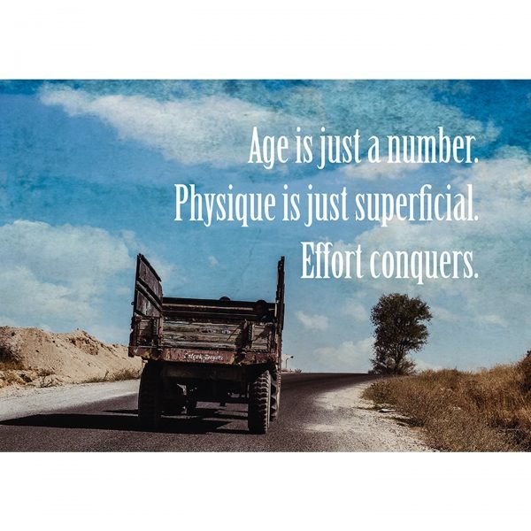 Age Is Just A Number. Physique Is Just Superficial. Effort Conquers. - Image 2